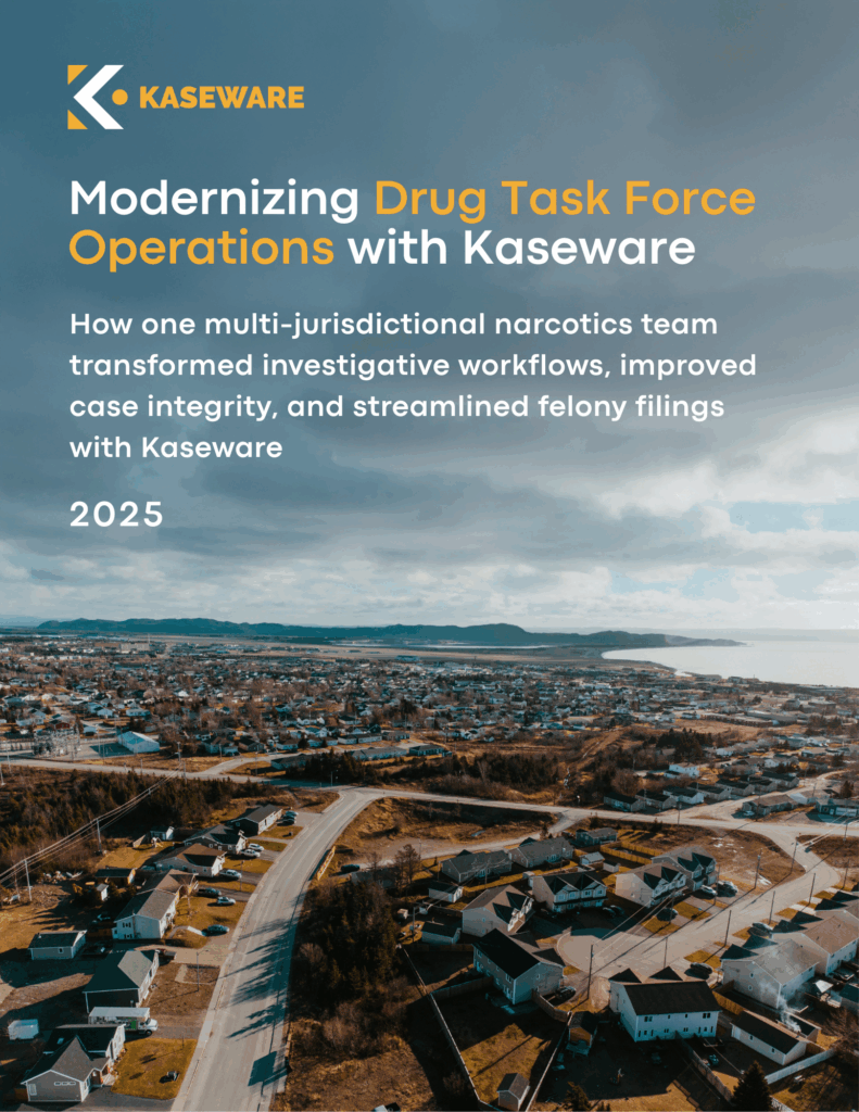 Modernizing Drug Task Force Operations with Kaseware Modernizing Drug Task Force Operations with Kaseware