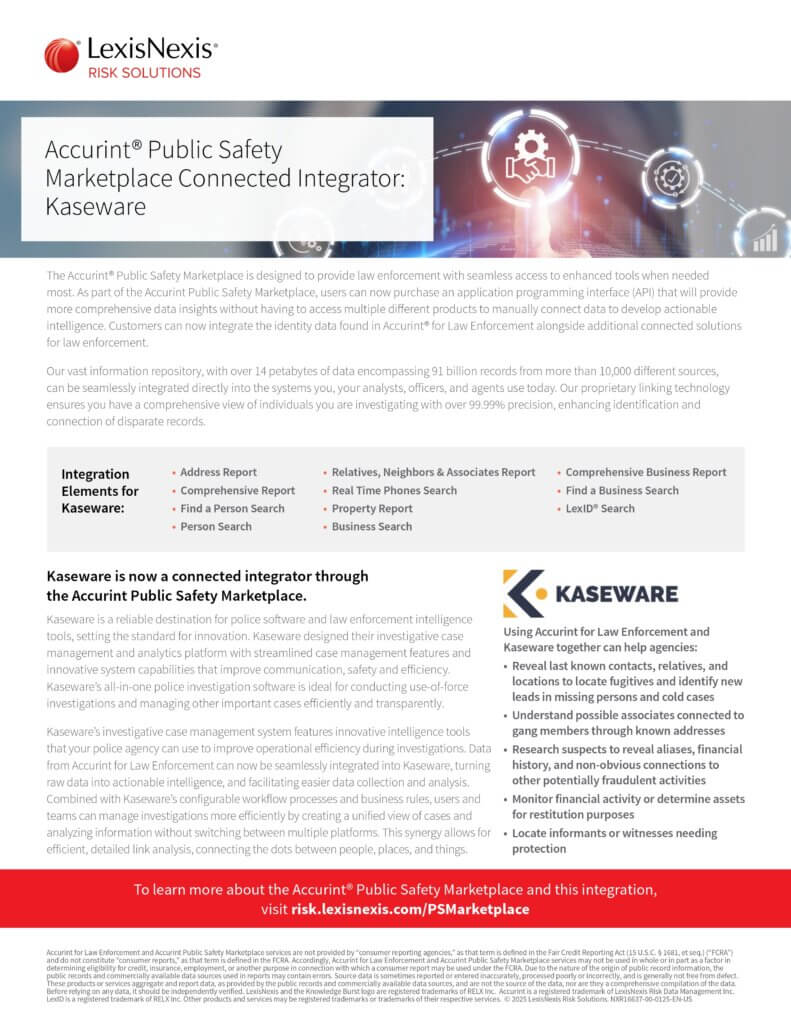 Accurint® Public Safety Marketplace Connected Integrator: Kaseware Accurint® Public Safety Marketplace Connected Integrator: Kaseware