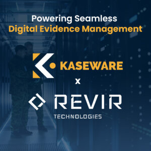 Kaseware and Revir Partner to Deliver Seamless Digital Evidence Management for Investigative Teams