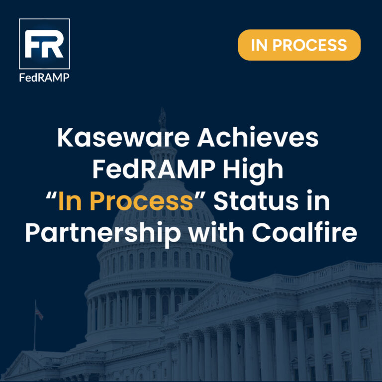  Kaseware Achieves FedRAMP 